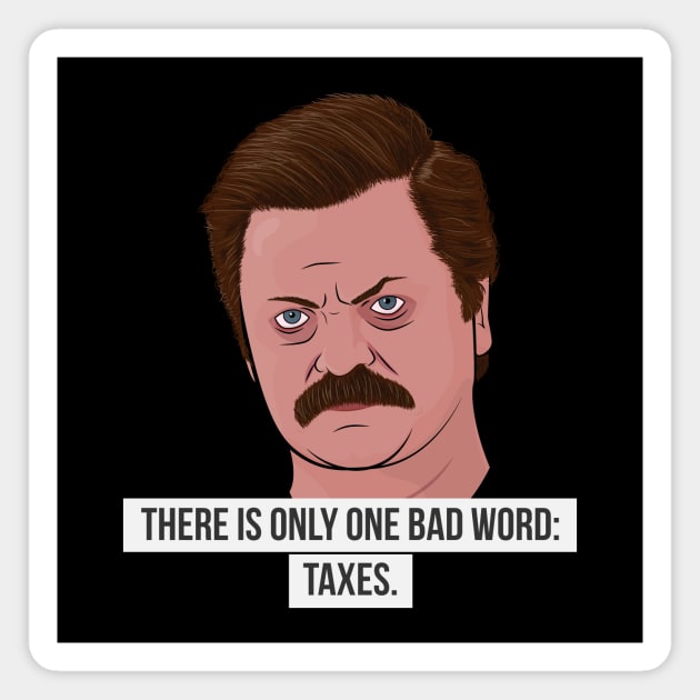 Ron Swanson - Taxes Magnet by BluPenguin